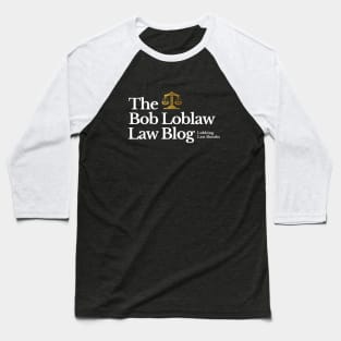 The Bob Loblaw Law Blog - Lobbing Law Bombs Baseball T-Shirt